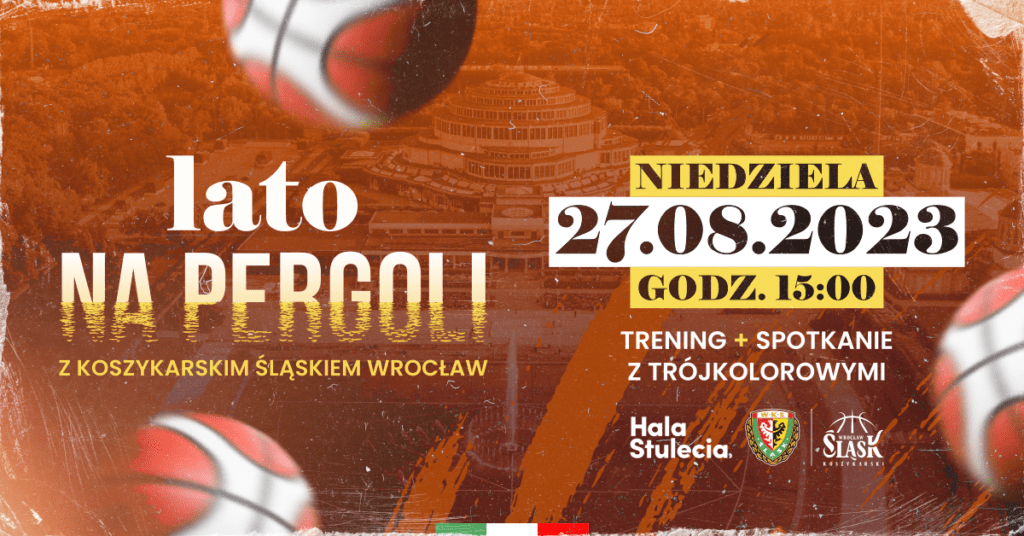 Lato na Pergoli z koszykarskim Śląskiem Wrocław!