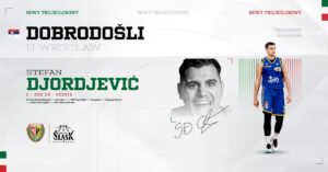 Stefan Djordjević wzmacnia strefę podkoszową!