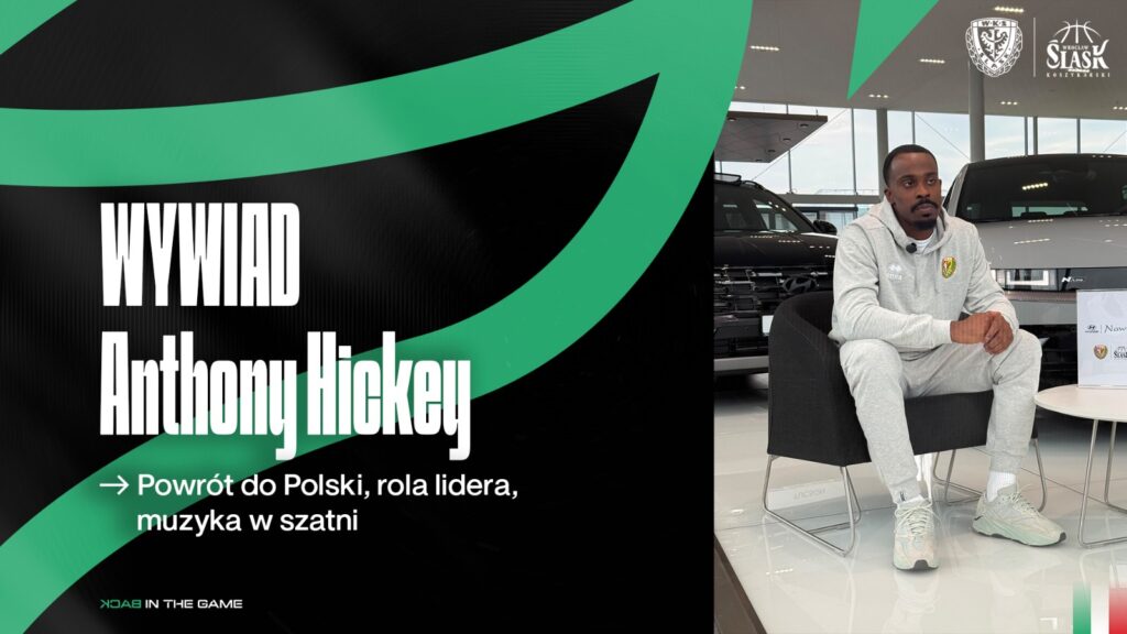 WYWIAD | Anthony Hickey | Powrót do Polski, rola lidera, muzyka w szatni