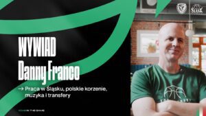 WYWIAD | Danny Franco | Praca w Śląsku, polskie korzenie, muzyka i transfery