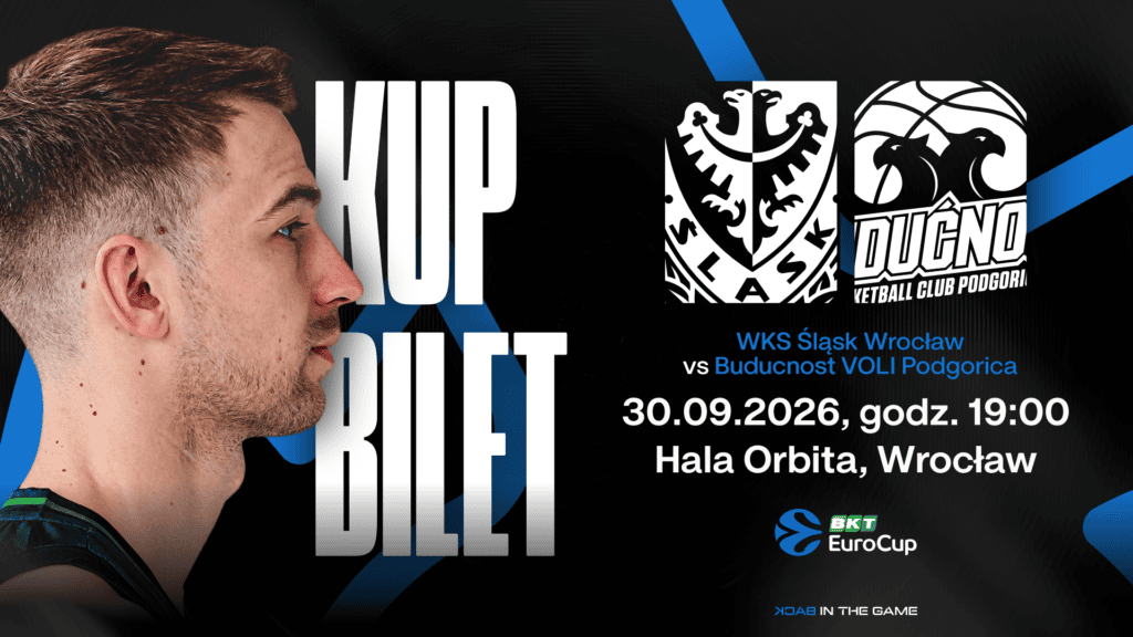 ZACZYNAMY! | Kup bilet na Śląsk vs. Buducnost